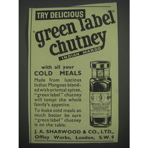 1957 J.A. Sharwood Green Label Chutney Ad - Try delicious green label chutney