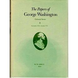 The Papers of George Washington V.4;Colonial Series;Nov.1756-Oct.1757