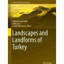 World Geomorphological Landscapes Landscapes And Landforms Of Turkey
