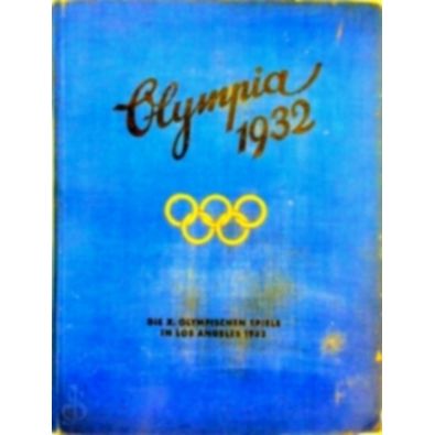 Olympia 1932 - Die Olympische Spiele in Los Angeles 1932 by Willy Meisl; W. Cord