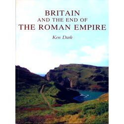 Britain And The End Of The Roman Empire