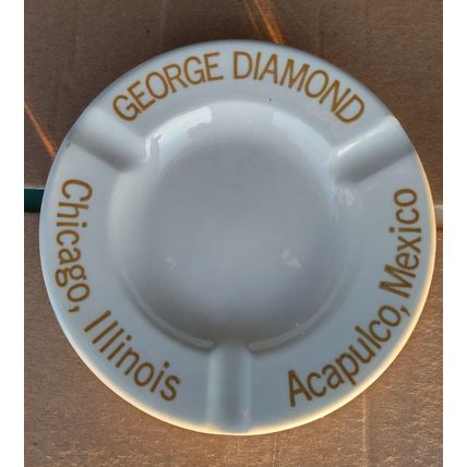 VTG Advertising Gift ASHTRAY GEORGE DIAMOND CHICAGO IL ACAPULCO MEXICO