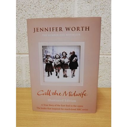 Call The Midwife - Illustrated Edition - Jennifer Worth - First U.K Print - 2018
