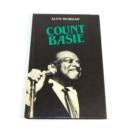 Count Basie by Alun Morgan Jazz Masters Hardcover 1984