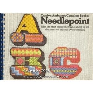 Carolyn Ambuters Complete Book of Needlepoint [6161]
