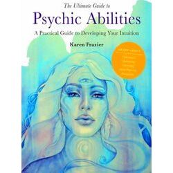 The Ultimate Guide to Psychic Abilities