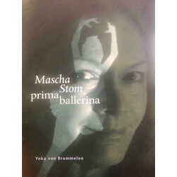 Mascha Stom, Prima Ballerina: Een Portret En Spiegel