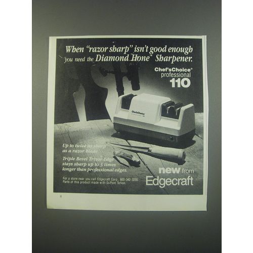 1991 Edgecraft Diamond Hone Sharpener Chef'sChoice professional 110 Ad - When ra