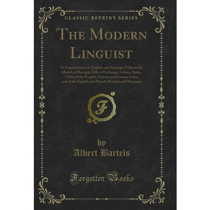 The Modern Linguist: Or Conversations in English, and German (Classic Reprint)