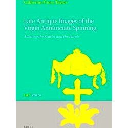 Texts and Studies in Eastern Christianity: Late Antique Images of the Virgin Ann