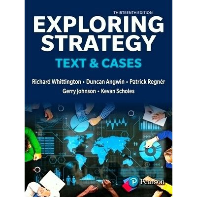 Exploring Strategy, Text Cases by Richard Whittington; Patrick Regner; Duncan An