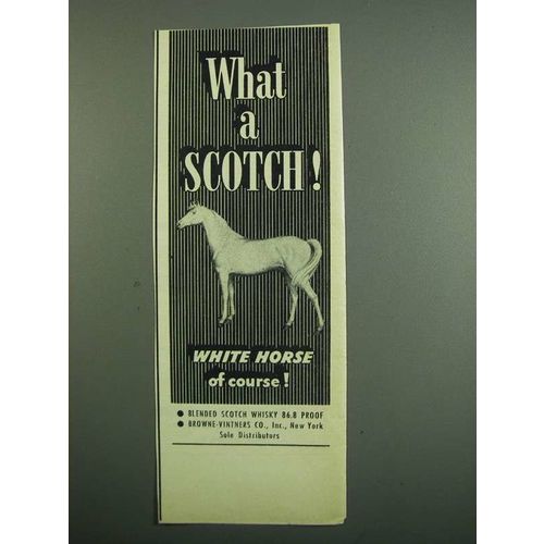 1950 White Horse Scotch Ad - What a Scotch!
