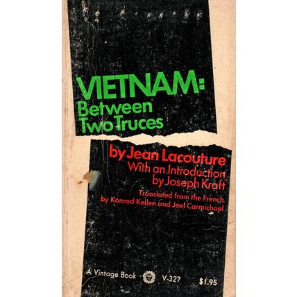 Vietnam: Between Two Truces by Jean Lacouture ( Vintage | 1st. Edition | 1966 )