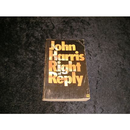 Right to Reply by John Harris