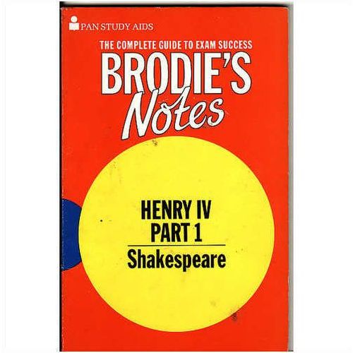 Brodies`s Notes - Henry IV Part 1