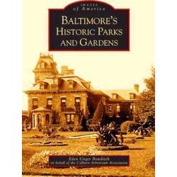 Baltimore's Historic Parks And Gardens