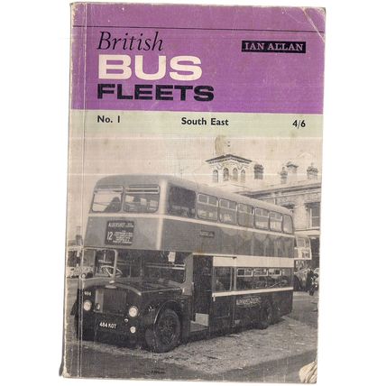 BRITISH BUS FLEETS no 1. South East.. 1966 used p/b 7th edition Ian Allan =