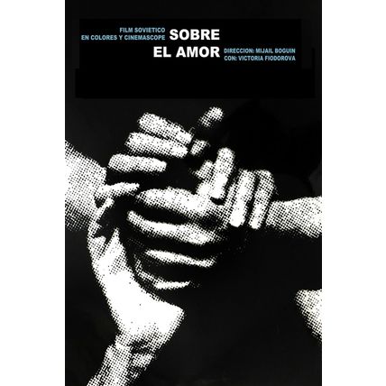 Russian movie Poster 4 film"ABOUT Love"Spanish.Mijail Boguin soviet art.Hands.