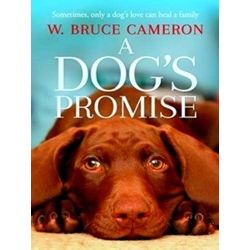 A Dog's Promise A Dog's Purpose