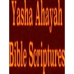 Yasha Ahayah Bible Scriptures (Yabs) Study Bible