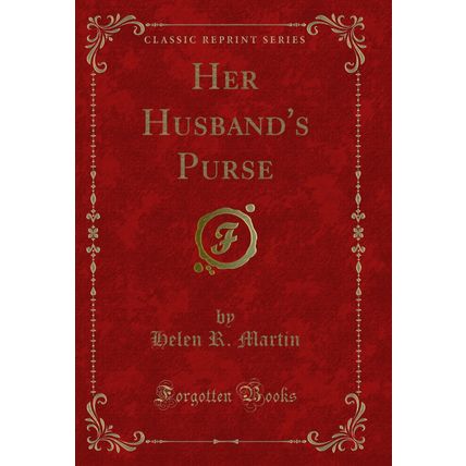 Her Husband's Purse (Classic Reprint)