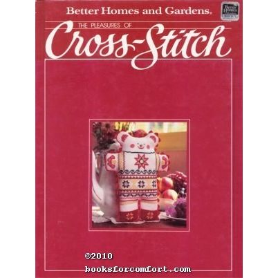 Better Homes & Gardens The Pleasures of Cross-Stitch [22673]