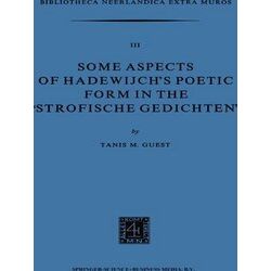 Bibliotheca Neerlandica extra muros: Some Aspects of Hadewijch's Poetic form in
