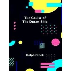 The Cruise Of The Dream Ship
