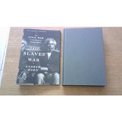 THE SLAVES' WAR: THE CIVIL WAR IN THE WORDS OF FORMER SLAVES (H/B 1st Edn) 2008