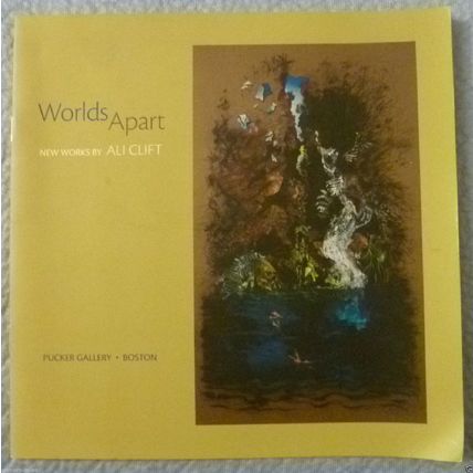 WORLDS APART NEW WORKS by ALI CLIFT PUCKER ART EXHIBIT CATALOGUE