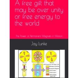 A Free Gift That May Be Over Unity Or Free Energy To The World