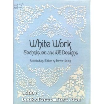 White Work: Techniques and 188 Designs