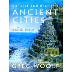 Life & Death Of Ancient Cities