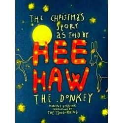 Christmas Story As Told By Heehaw, the Donkey