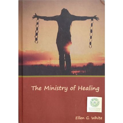 THE MINISTRY OF HEALING by ELLEN G WHITE 2019 EDITION