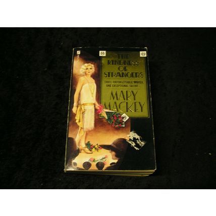 The Kindness of Strangers by Mary Mackey