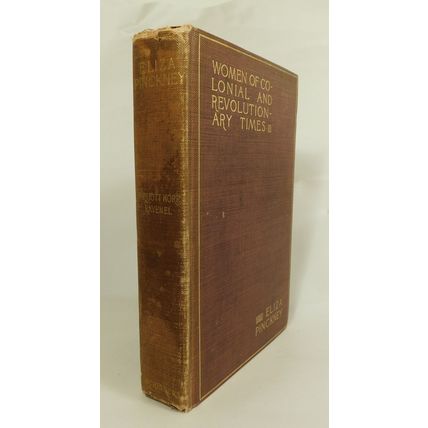 Antique Book Women Of Colonial Revolutionary Times Eliza Pinckney 1902 Ravenel