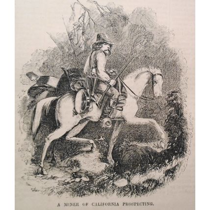 1854 Gold Miner of California Prospecting + Mr. Shelton, The California Botanist