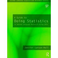 A Guide to Doing Statistics in Second Language Research Using Spss