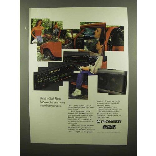 1989 Pioneer Truck Riders Stereo Ad, No Reason to Leave