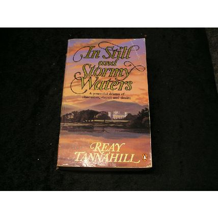 In Still and Stormy waters by Reay Tannahill