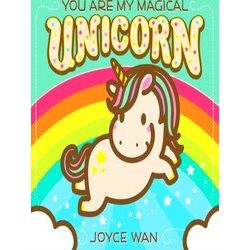 You Are My Magical Unicorn