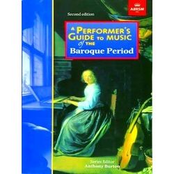 A Performer's Guide To Music Of The Baroque Period