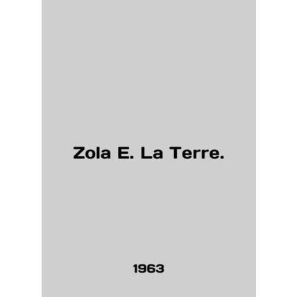 Zola E. La Terre. In French /Zola E. La Terre.
