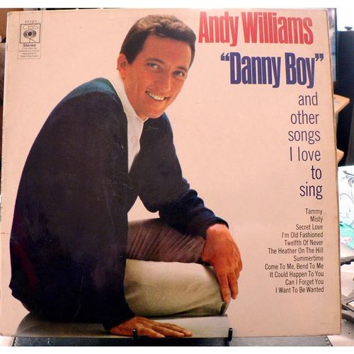 Andy Williams "Danny Boy" and Other Songs I Love To Sing - CBS Stereo 62183 -