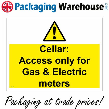 WT047 CELLAR ACCESS ONLY FOR GAS & ELECTRIC METERS SIGN UNDERGROUND STORE FUEL