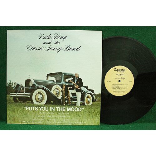 Dick King & The Classic Swing Band - Puts You In The Mood - SB 2007 - NM