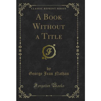 A Book Without a Title (Classic Reprint)
