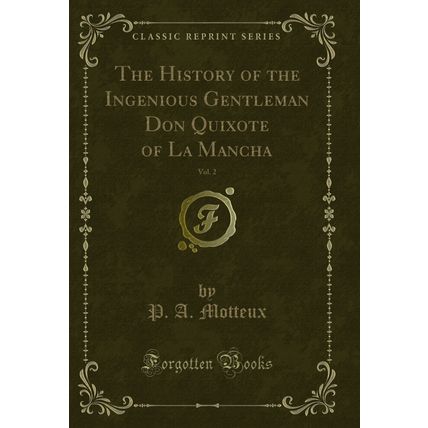 The History of the Ingenious Gentleman Don Quixote of La Mancha, Vol. 2