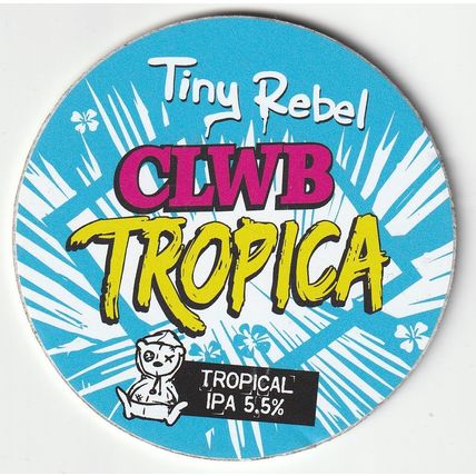 UNUSED KEG CLIP FRONT - TINY REBEL BREWERY (WALES) - CLWB TROPICA TROPICAL IPA